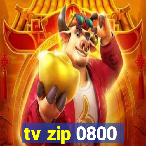 tv zip 0800